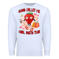 White hang on,let me girl math this Premium Sweatshirt - Artiststas