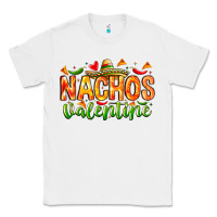 White Nachos Valentine Classic Tee - CowhideDigitalArt