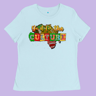 Do It For The Culture Ladies Tee Designed By Jahusdesignshop