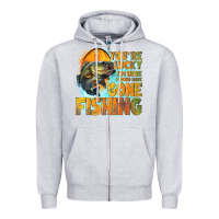 Youre Lucky Im Here I Could Have Gone Fishing Zipper Hoodie | Teevron