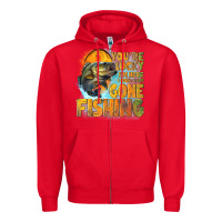 Red youre lucky im here i could have gone fishing Zipper Hoodie - NancyCooperArtShop
