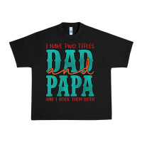 Black i have two titles dad and papa and i rock them both Urban Heavy Tee - Artiststas