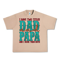 Burro i have two titles dad and papa and i rock them both Urban Heavy Tee - Artiststas