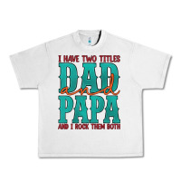 Lunar Rock i have two titles dad and papa and i rock them both Urban Heavy Tee - Artiststas
