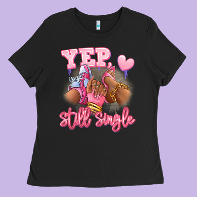 Ladies Tee Yep still single heels and sneakers afro girl