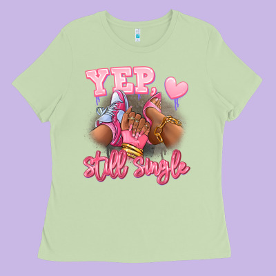Ladies Tee Yep still single heels and sneakers afro girl