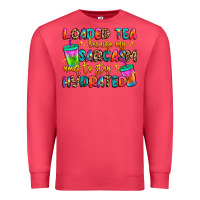 Cardinal loaded tea because my sarcasm needs to stay hydrat Premium Sweatshirt - Artiststas