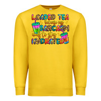 Lemon loaded tea because my sarcasm needs to stay hydrat Premium Sweatshirt - Artiststas