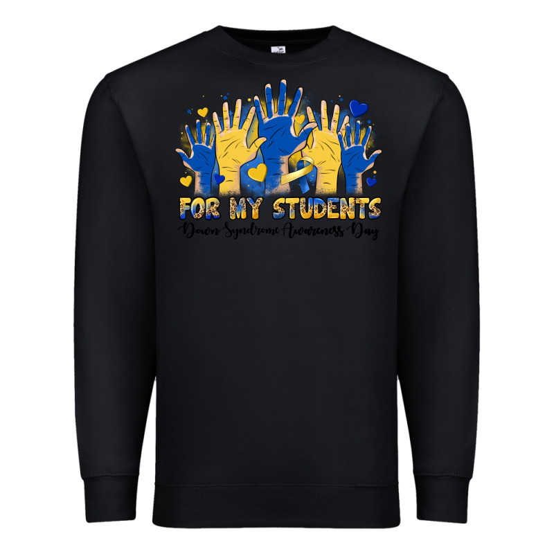 For My Students Down Syndrome Awareness Day Premium Sweatshirt by Artiststas | Teevron