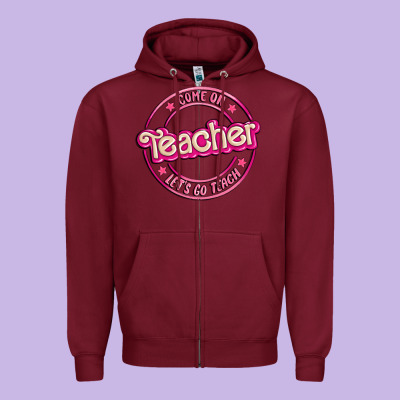 Come On Teacher Let's Go Teach Zipper Hoodie Designed By Maliassmallbusiness