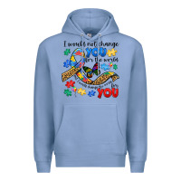 Colony Blue i would not change you autism Premium Hoodie - JahusDesignShop