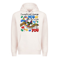 Pale Pink i would not change you autism Premium Hoodie - JahusDesignShop