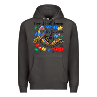 Smoke i would not change you autism Premium Hoodie - JahusDesignShop