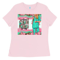 Bubblegum Pink coffee scrubs rubber gloves nurse Ladies Tee - RanaPortraitStore