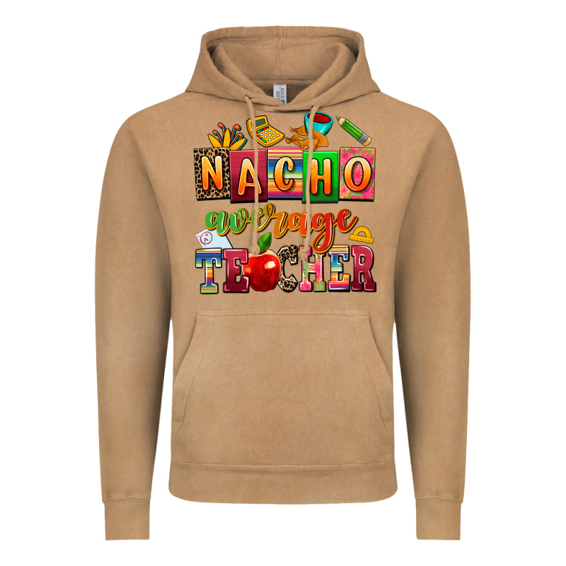 Nacho Average Teacher Vintage Hoodie by AdoDesignShop | Teevron
