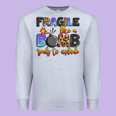 Fragile Like A Bomb Ready To Explode Premium Sweatshirt Designed By Artiststas