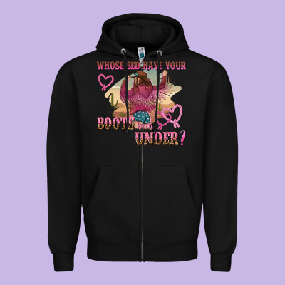 Whose Bed Have Youre Boots Been Under Zipper Hoodie Designed By Nancycooperartshop