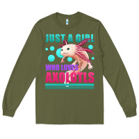 Army Green just a girl who loves axolotls Long Sleeve Tee - Jasminsmagicworld