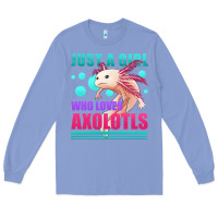 Colony Blue just a girl who loves axolotls Long Sleeve Tee - Jasminsmagicworld