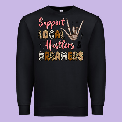 Support Local Hustlers And Dreamers Premium Sweatshirt Designed By Artiststas