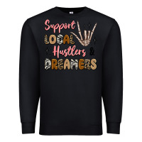 Black support local hustlers and dreamers Premium Sweatshirt - Artiststas
