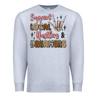 Heather Grey support local hustlers and dreamers Premium Sweatshirt - Artiststas