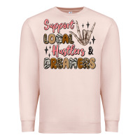 Pale Pink support local hustlers and dreamers Premium Sweatshirt - Artiststas