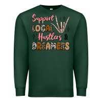 Sports Green support local hustlers and dreamers Premium Sweatshirt - Artiststas