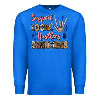 True Royal support local hustlers and dreamers Premium Sweatshirt - Artiststas