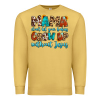 Antique Gold mama dont let your babies grow up without jesus Premium Sweatshirt - Artiststas