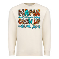 Sandshell mama dont let your babies grow up without jesus Premium Sweatshirt - Artiststas