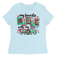 Baby Blue my favorite nurse calls me mom Ladies Tee - RanaPortraitStore