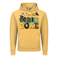 Vintage Mustard i m like 2023 done Vintage Hoodie - AdoDesignShop