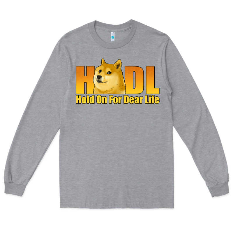 Hodl Hold On For Dear Life Dogecoin Long Sleeve Tee by Jasminsmagicworld | Teevron