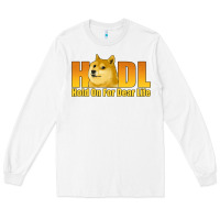 White hodl hold on for dear life dogecoin Long Sleeve Tee - Jasminsmagicworld