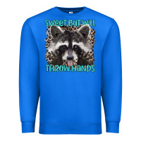 True Royal sweet but will throw hands Premium Sweatshirt - Artiststas