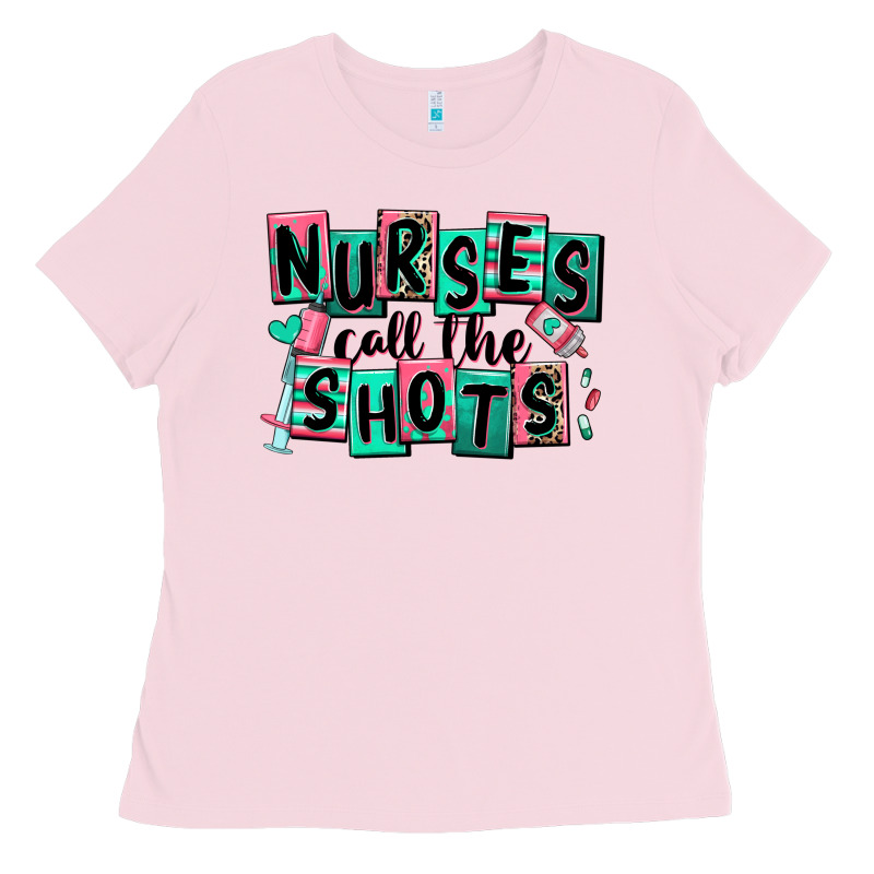 Nurses Call The Shots Ladies Tee by RanaPortraitStore | Teevron