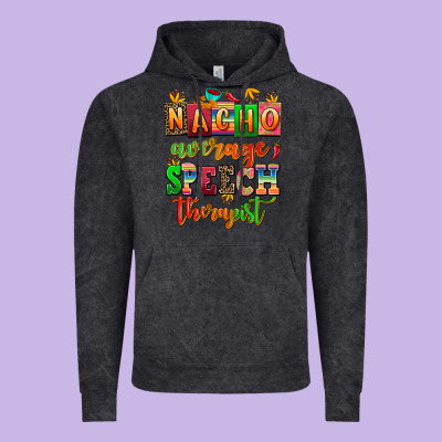 Nacho Average Speech Therapist Vintage Hoodie Designed By Adodesignshop