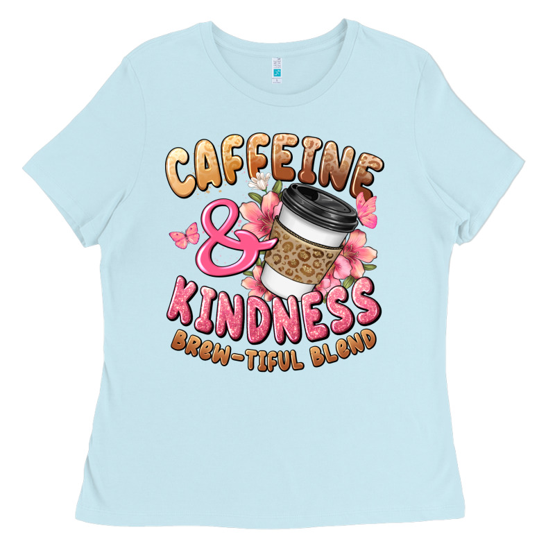 Caffeine And Kindness Brewtiful Blend Ladies Tee by JahusDesignShop | Teevron
