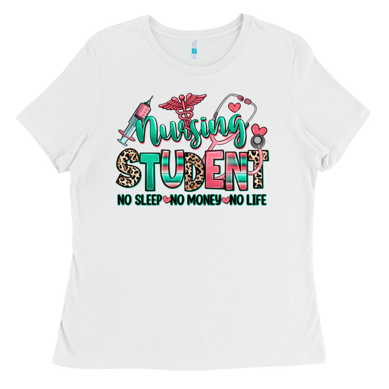 Nursing Student No Sleep No Money No Life Ladies Tee by RanaPortraitStore | Teevron