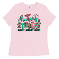 Bubblegum Pink nursing student no sleep no money no life Ladies Tee - RanaPortraitStore