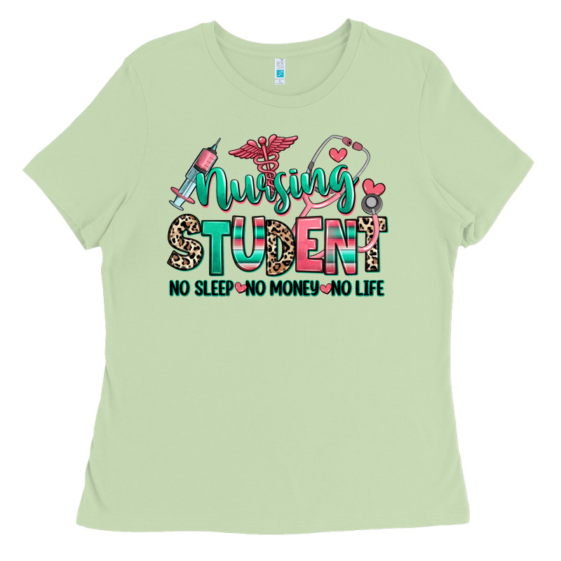 Nursing Student No Sleep No Money No Life Ladies Tee by RanaPortraitStore | Teevron