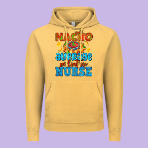 Nacho Average Pediatric Nurse   With Nacho Vintage Hoodie Designed By Adodesignshop