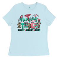 Baby Blue nursing student no sleep no money no life Ladies Tee - RanaPortraitStore