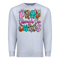 Heather Grey pray through the chaos Premium Sweatshirt - Artiststas