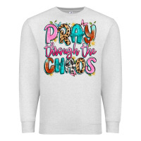 Oatmeal Heather pray through the chaos Premium Sweatshirt - Artiststas