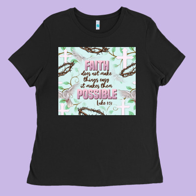 Faith Does Not Make Things Easy Ladies Tee Designed By Jahusdesignshop