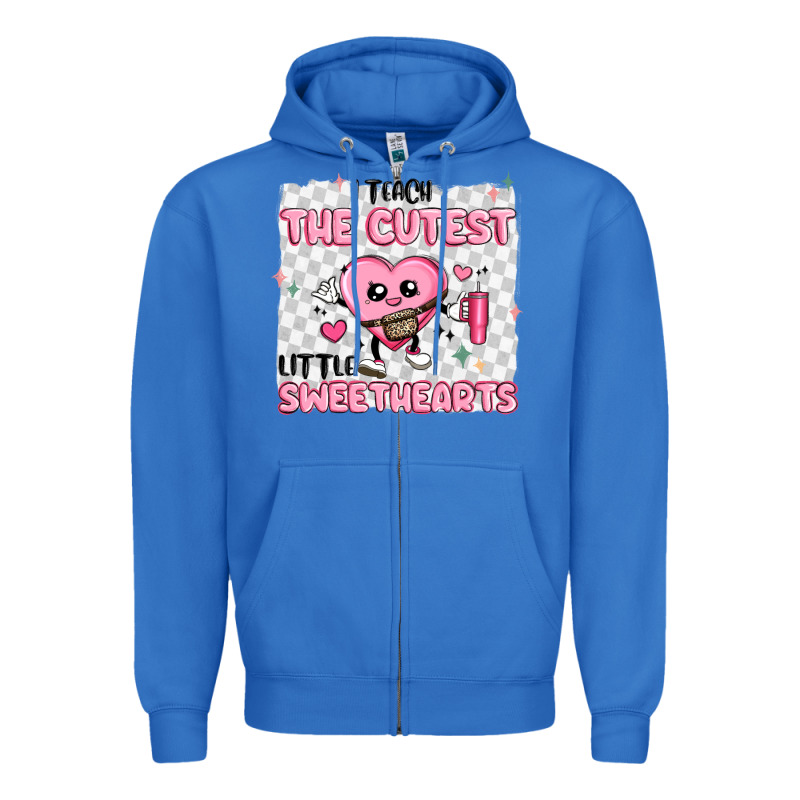 I Teach The Cutest Little Sweethearts Zipper Hoodie by MaliasSmallBusiness | Teevron