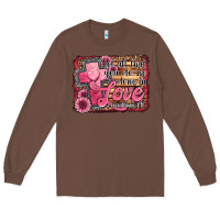 Chestnut let all that you do be done in love Long Sleeve Tee - Jasminsmagicworld