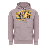 Pray Through It On It And Over It Vintage Hoodie | Teevron